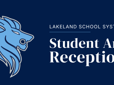 Graphic for the Lakeland School System Student Art Reception on September 23 at 6 PM, featuring the Lakeland lion logo on a navy background.