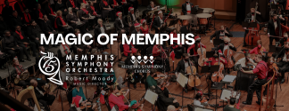 December 5 MAGIC OF MEMPHIS at the Cannon Center for the Performing Arts